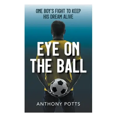 "Eye on the Ball" - "" ("Potts Anthony")