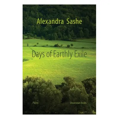 "Days of Earthly Exile" - "" ("Sashe Alexandra")