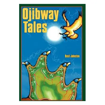 "Ojibway Tales" - "" ("Johnston Basil")