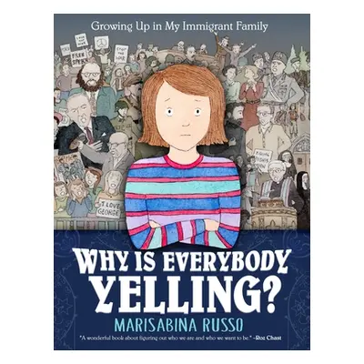 "Why Is Everybody Yelling?: Growing Up in My Immigrant Family" - "" ("Russo Marisabina")