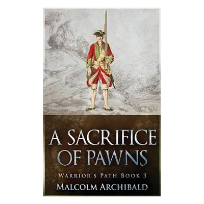 "A Sacrifice of Pawns" - "" ("Archibald Malcolm")