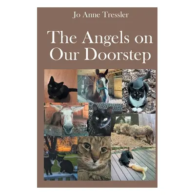 "The Angels on Our Doorstep" - "" ("Tressler Jo Anne")