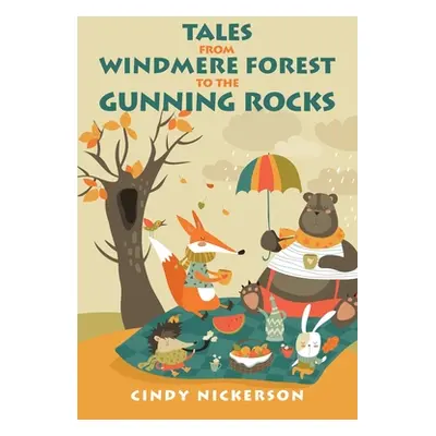 "Tales from Windmere Forest to the Gunning Rocks" - "" ("Nickerson Cindy")