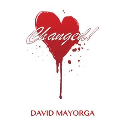 "Changed!" - "" ("Mayorga David")