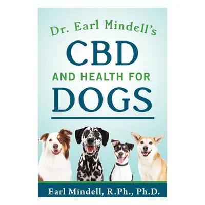 "Dr. Earl Mindell's CBD and Health for Dogs" - "" ("Mindell Earl")