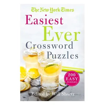 "The New York Times Easiest Ever Crossword Puzzles: 200 Easy Puzzles" - "" ("New York Times")