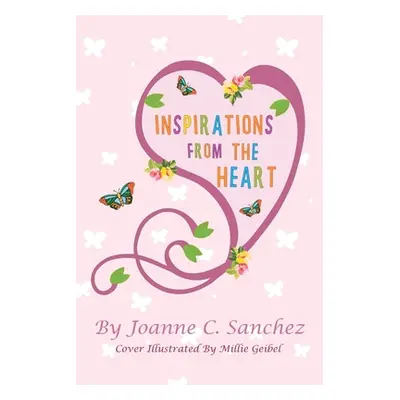 "Inspirations from the Heart" - "" ("Sanchez Joanne C.")