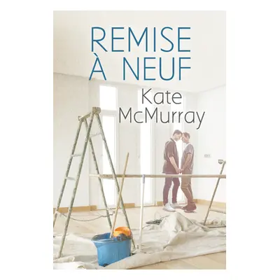 "Remise Neuf: Volume 1" - "" ("McMurray Kate")