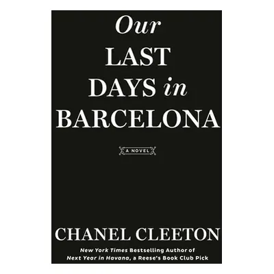 "Our Last Days in Barcelona" - "" ("Cleeton Chanel")