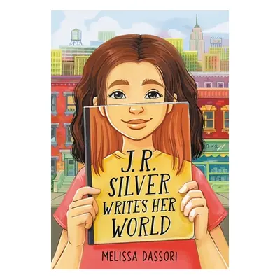 "J.R. Silver Writes Her World" - "" ("Dassori Melissa")