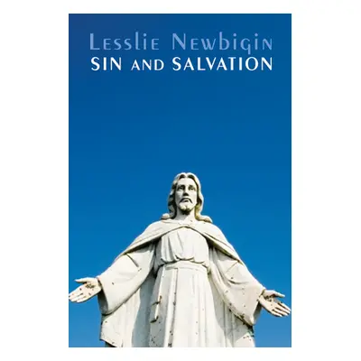 "Sin and Salvation" - "" ("Newbigin Lesslie")