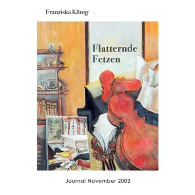 "Fliegende Fetzen: Journal November 2003" - "" ("Knig Franziska")