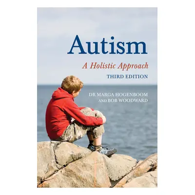 "Autism" - "A Holistic Approach" ("Hogenboom Dr Marga")