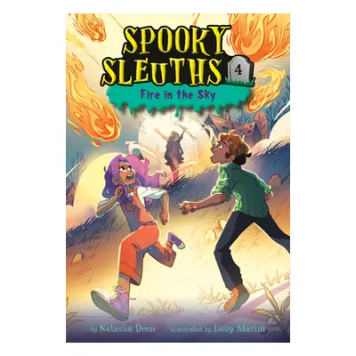 "Spooky Sleuths #4: Fire in the Sky" - "" ("Deen Natasha")