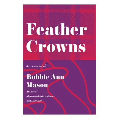 "Feather Crowns" - "" ("Mason Bobbie Ann")