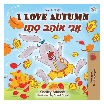 "I Love Autumn (English Hebrew Bilingual Book for kids)" - "" ("Admont Shelley")