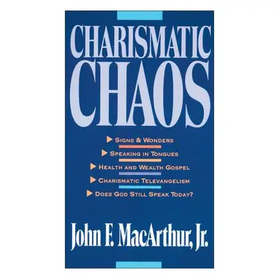 "Charismatic Chaos" - "" ("MacArthur John F.")