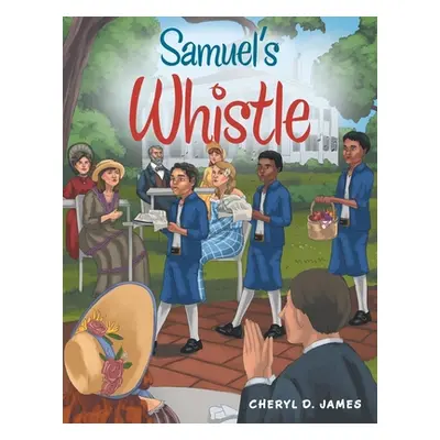 "Samuel's Whistle" - "" ("James Cheryl D.")