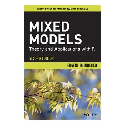 "Mixed Models: Theory and Applications with R" - "" ("Demidenko Eugene")