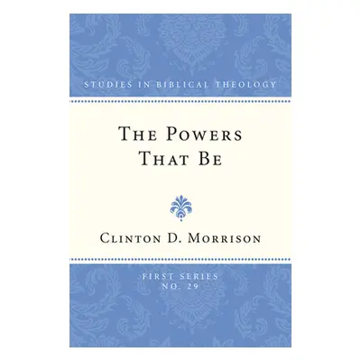 "The Powers That Be" - "" ("Morrison Clinton D.")