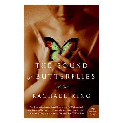 "The Sound of Butterflies" - "" ("King Rachael")