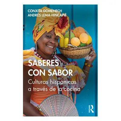 "Saberes con sabor: Culturas hispnicas a travs de la cocina" - "" ("Domnech Conxita")