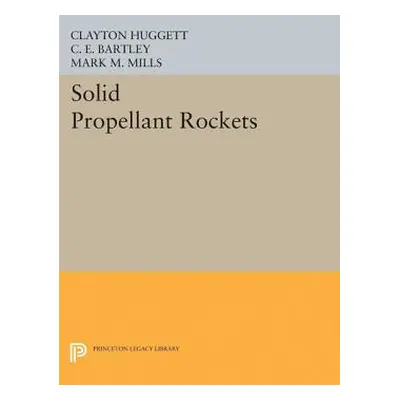 "Solid Propellant Rockets" - "" ("Huggett Clayton")