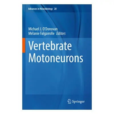 "Vertebrate Motoneurons" - "" ("O'Donovan Michael J.")