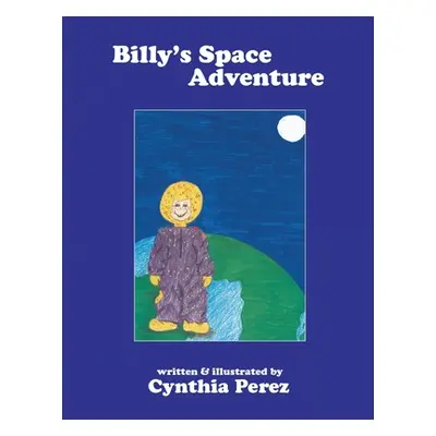 "Billy's Space Adventure" - "" ("Perez Cynthia")