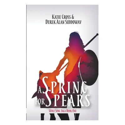 "A Spring for Spears" - "" ("Siddoway Derek Alan")