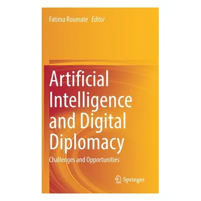 "Artificial Intelligence and Digital Diplomacy: Challenges and Opportunities" - "" ("Roumate Fat