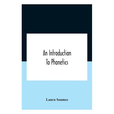 "An Introduction To Phonetics