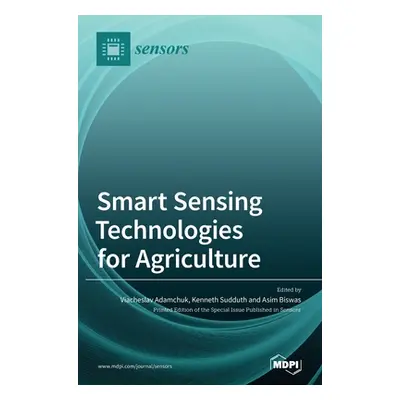 "Smart Sensing Technologies for Agriculture" - "" ("Adamchuk Viacheslav")