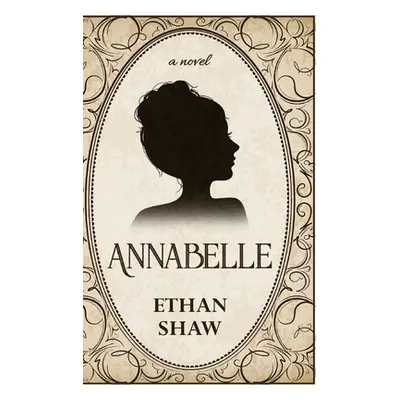 "Annabelle" - "" ("Shaw Ethan")