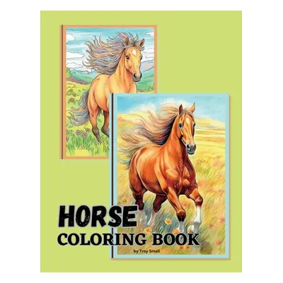 "Horse Coloring Book" - "" ("Small Troy")