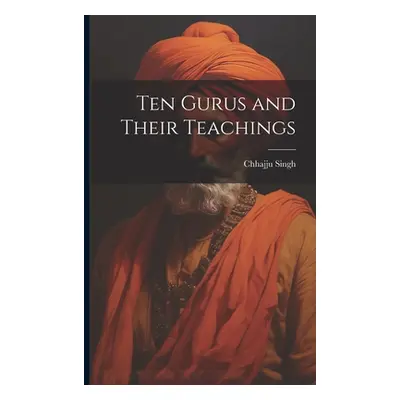 "Ten Gurus and Their Teachings" - "" ("Singh Chhajju")