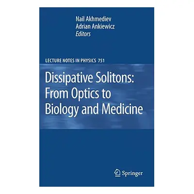 "Dissipative Solitons: From Optics to Biology and Medicine" - "" ("Akhmediev Nail")