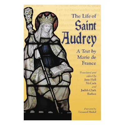 "The Life of Saint Audrey: A Text by Marie de France" - "" ("McCash June Hall")