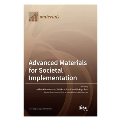 "Advanced Materials for Societal Implementation" - "" ("Kanematsu Hideyuki")