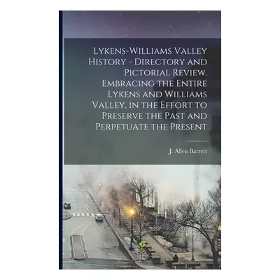 "Lykens-Williams Valley History - Directory and Pictorial Review. Embracing the Entire Lykens an