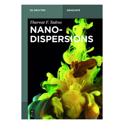 "Nanodispersions" - "" ("Tadros Tharwat F.")