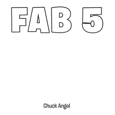 "Fab 5" - "" ("Angel Chuck")