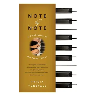 "Note by Note: A Celebration of the Piano Lesson" - "" ("Tunstall Tricia")