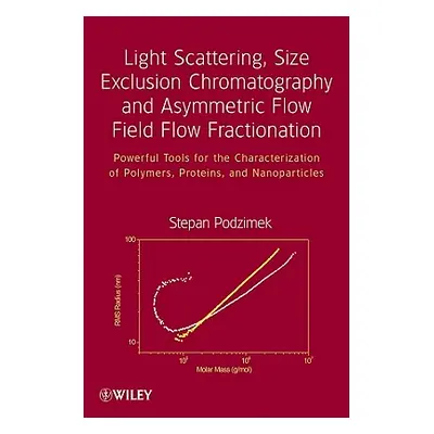 "Light Scattering, Size Exclusion Chromatography and Asymmetric Flow Field Flow Fractionation: P