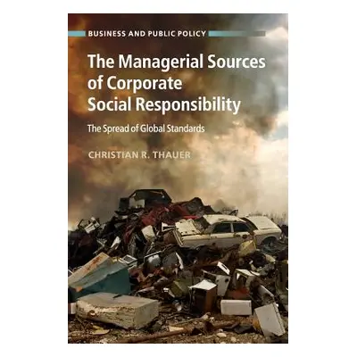 "The Managerial Sources of Corporate Social Responsibility: The Spread of Global Standards" - ""