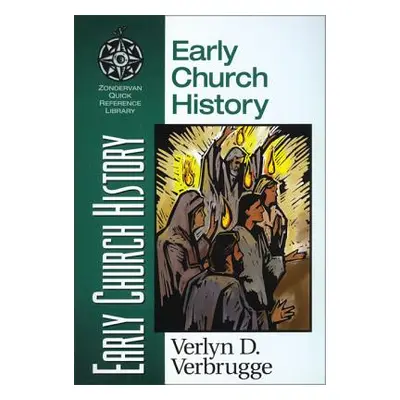 "Early Church History" - "" ("Verbrugge Verlyn")