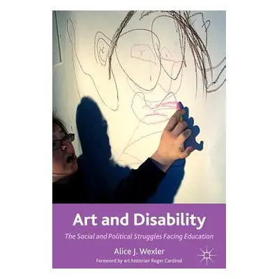 "Art and Disability: The Social and Political Struggles Facing Education" - "" ("Cardinal Roger"