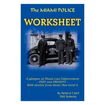 "The Miami Police Worksheet" - "" ("Doherty Phil")