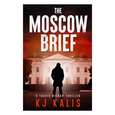 "The Moscow Brief" - "" ("Kalis Kj")