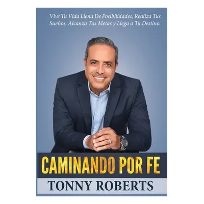 "Caminando Por Fe" - "" ("Roberts Tonny")